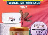 The 20 Best Edge Control Products For Natural Hair – 2022