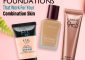 10 Best Foundations For Combination Skin In India – 2022 Update