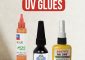 10 Best UV Glues