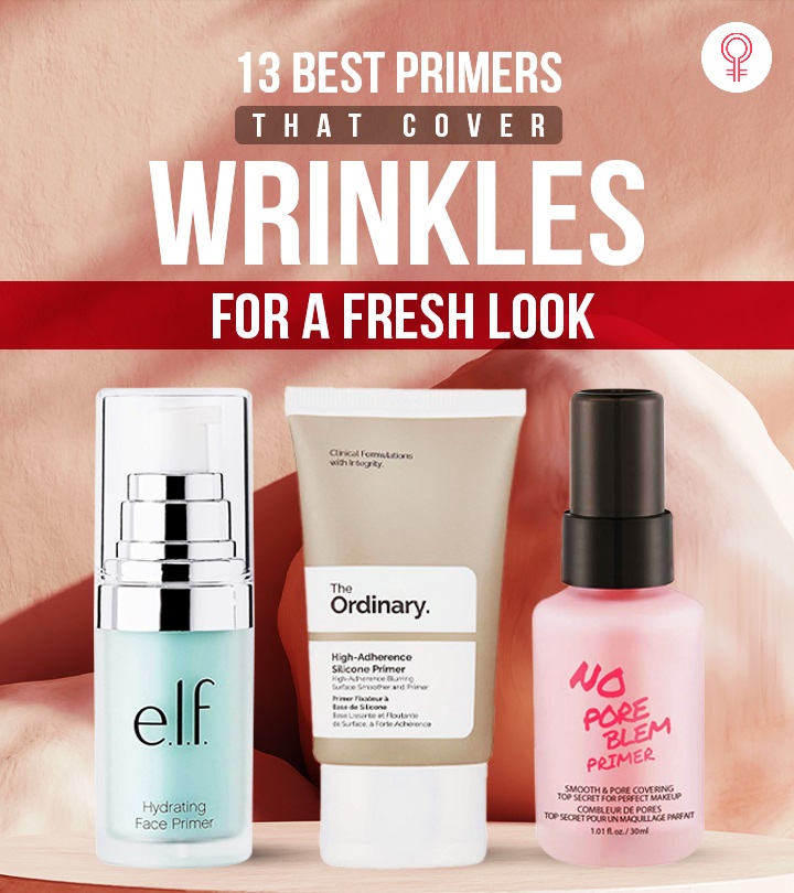 13 Best Primers That Cover Wrinkles For A Fresh Look – Top Picks Of 2022