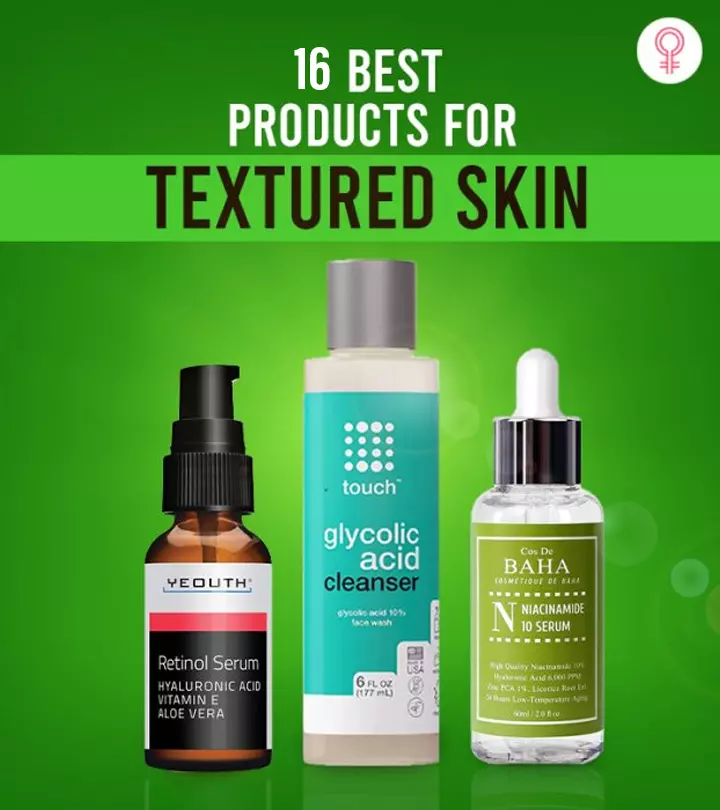 16 Best Products For Textured Skin Chosen By A Licensed Esthetician – 2024
