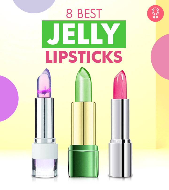 8 Best Jelly Lipsticks For 2022