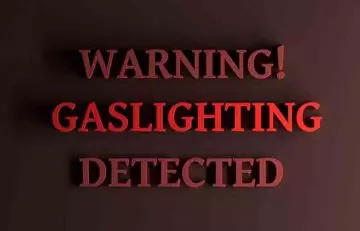 Gaslighting is a sign of toxic mother
