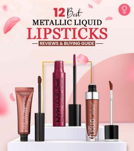 12 Best Metallic Liquid Lipsticks Of ...