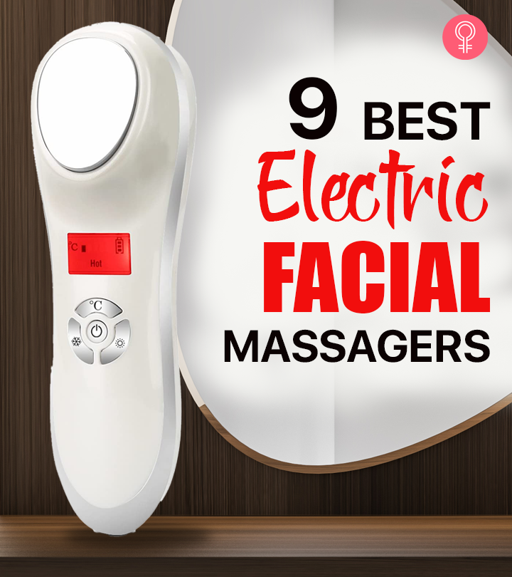 9 Best Electric Facial Massagers Of 2024, As Per An Esthetician