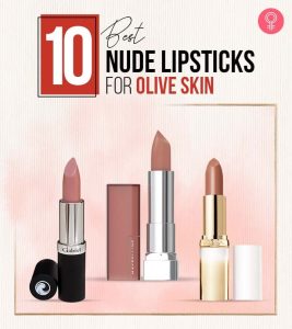 10 Best Nude Lipsticks For Olive Skin...