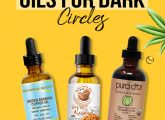 10 Best Oils For Dark Circles That Actually Work – 2022