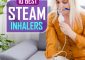 The 10 Best Steam Inhalers Of 2023, According To Reviews