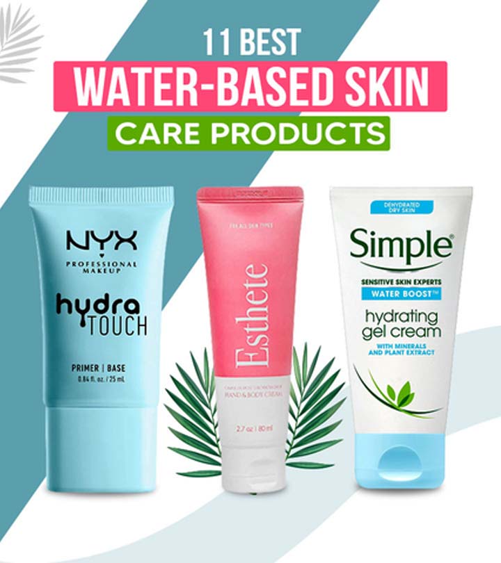 11 Best Water-Based Skin Care Products For Every Skin Type