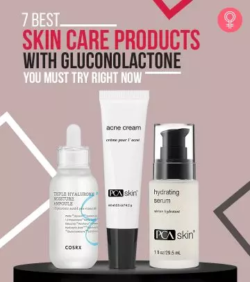7 Best Skin Care Products With Gluconolactone You Must Try Right Now
