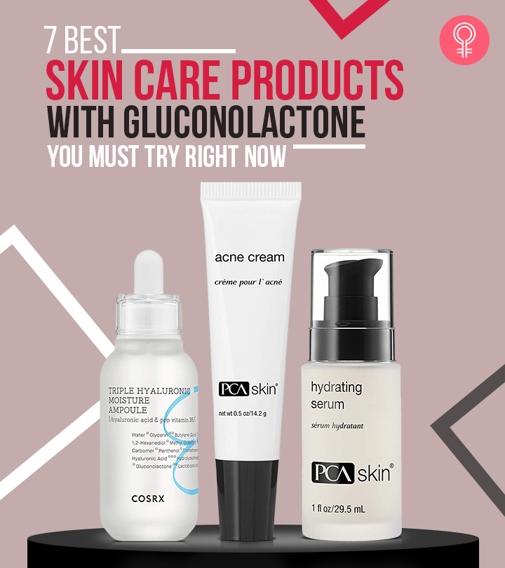 The 7 Best Skin Care Products With Gluconolactone In 2023