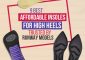 9 Best Insoles For High Heels To Reli...