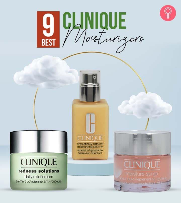 9 Best Clinique Moisturizers You Can Try In 2023