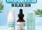 The 10 Best Products For Hyperpigmentation In Black Skin – 2023