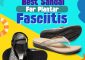 10 Best Sandals For Plantar Fasciitis...