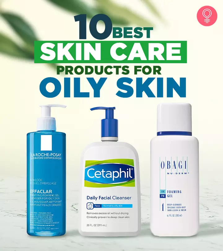 10 Best Skin Care Products Of 2024 For Oily Skin