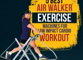 5 Best Air Walker Exercise Machines For Low-Impact Workouts (2022)