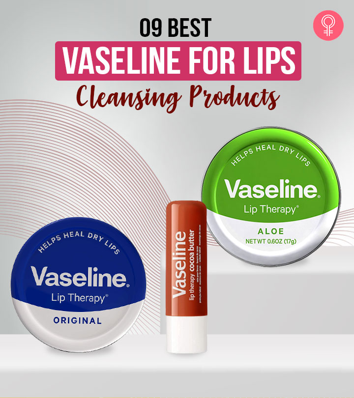 9 Best Vaseline For Lips – 2022