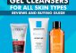 14 Best Gel Cleansers For Every Skin Type - Top Picks Of 2022