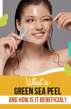 What Is Green Sea Peel And How Is It Beneficial?