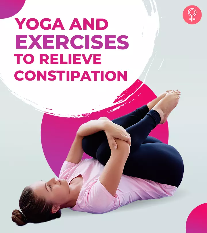 Yoga And Exercises To Relieve Constipation