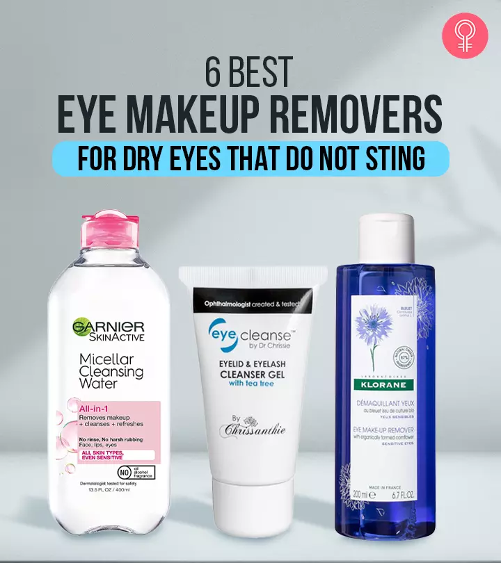 6 Best Eye Makeup Removers For Dry Eyes – 2024, As Per A Makeup Artist