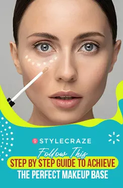Follow This Step By Step Guide To Achieve The Perfect Makeup Base