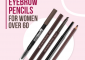 The 7 Best Eyebrow Pencils For Women Over 60 In 2023
