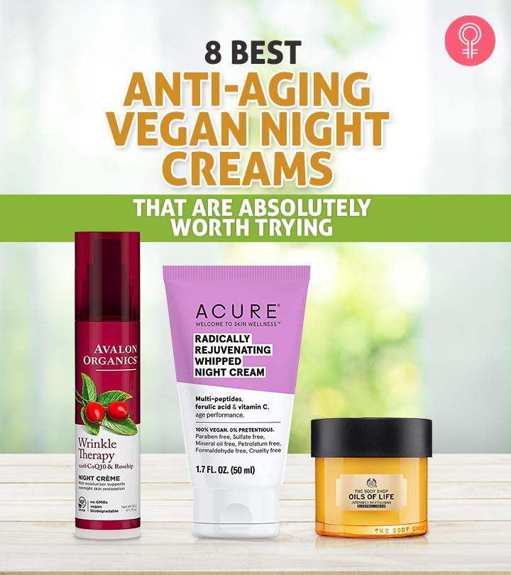 8 Best Anti Aging Vegan Night Creams That Are Absolutely Worth Trying