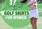 17 Best Golf Skirts For Women In 2023 - Stylecraze