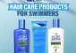 6 Best Hair Care Products For Swimmers – 2022 Update