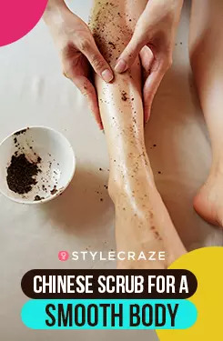 Chinese Scrub for A Smooth Body