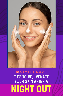 Tips To Rejuvenate your Skin After A Night Out