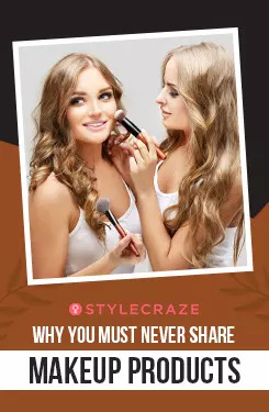 Why you Must Never Share Makeup Products