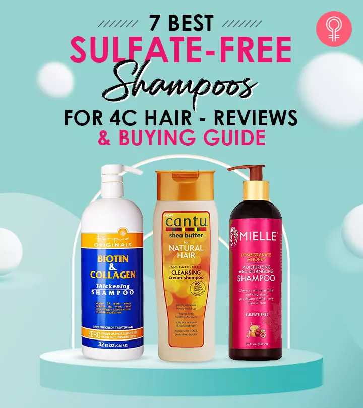 7 Best Sulfate-Free Shampoos For 4C Hair, As Per An Expert + Buying Guide