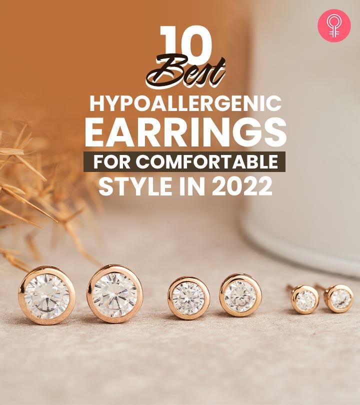 The Best Hypoallergenic Earrings for Sensitive Ears