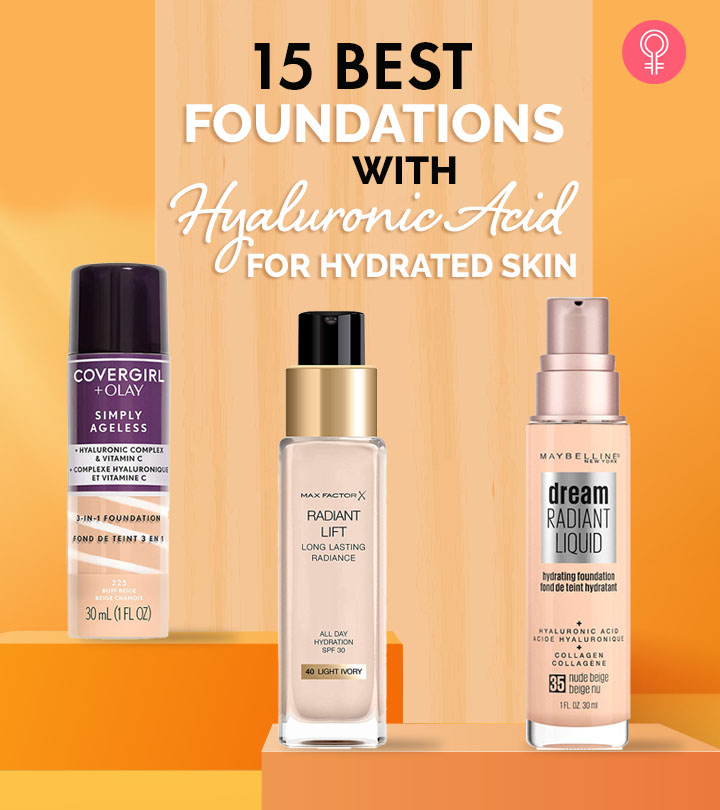 15 Best Foundations With Hyaluronic Acid For Hydrated Skin – 2023