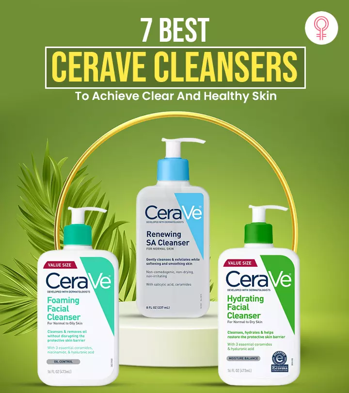 7 Best CeraVe Cleansers To Achieve Clear And Healthy Skin