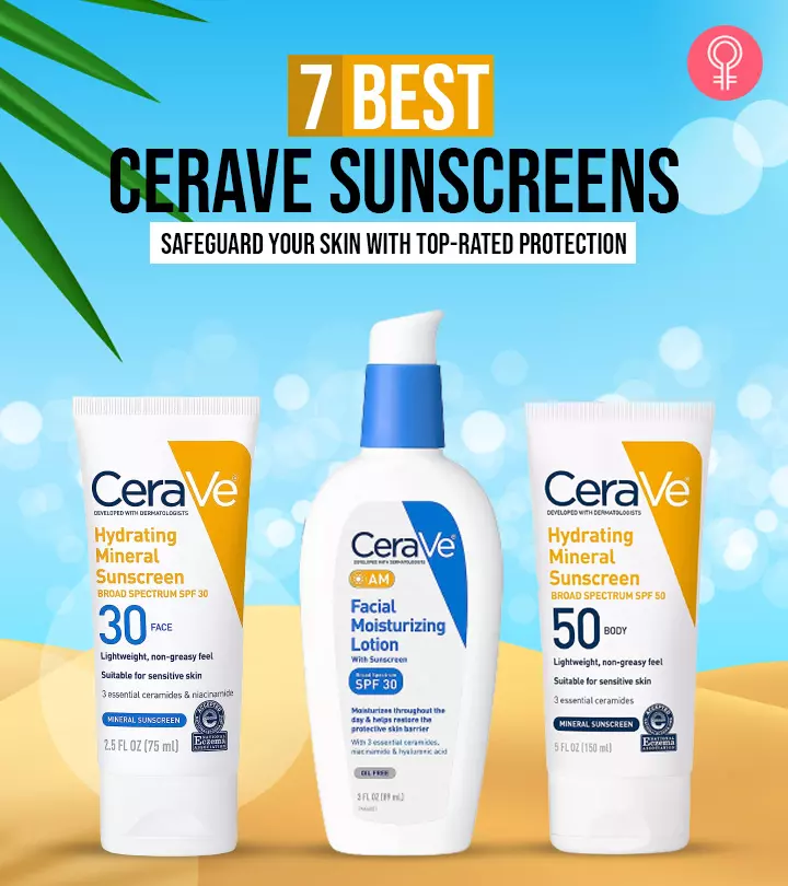 7 Best CeraVe Sunscreens Safeguard Your Skin With Top-Rated Protection