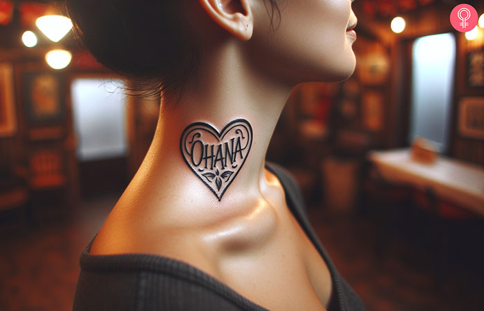 Ohana and a heart tattoo on the neck of a woman