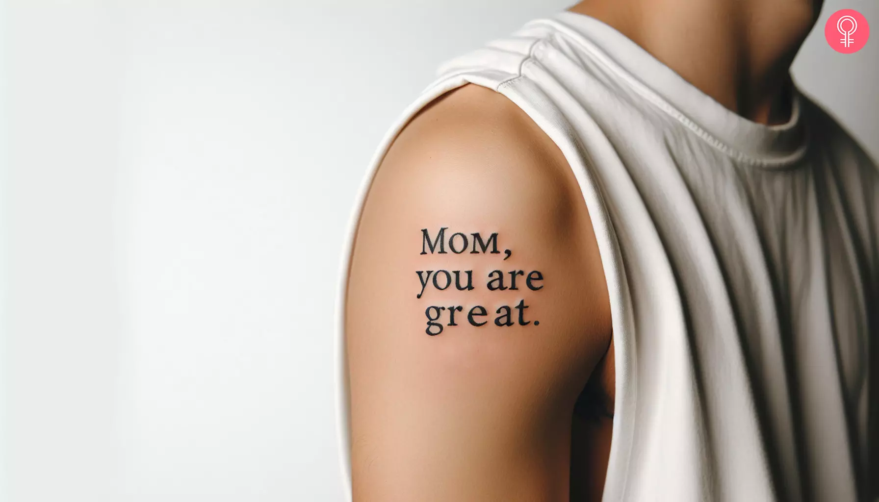 A memorial tattoo for mom saying, “Mom, you are great.”