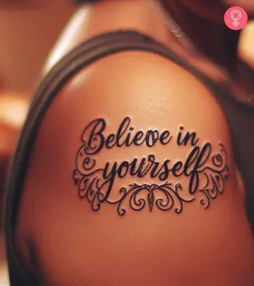 Embrace the power of belief with a tattoo that reminds you to stay hopeful in tough times.