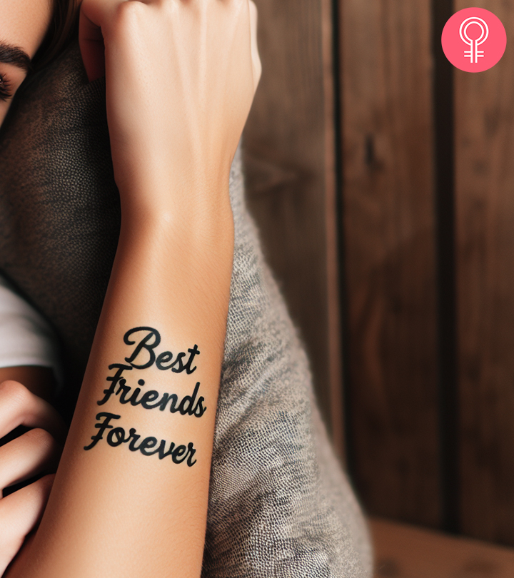 A woman with a ‘best friends forever’ tattoo on her arm