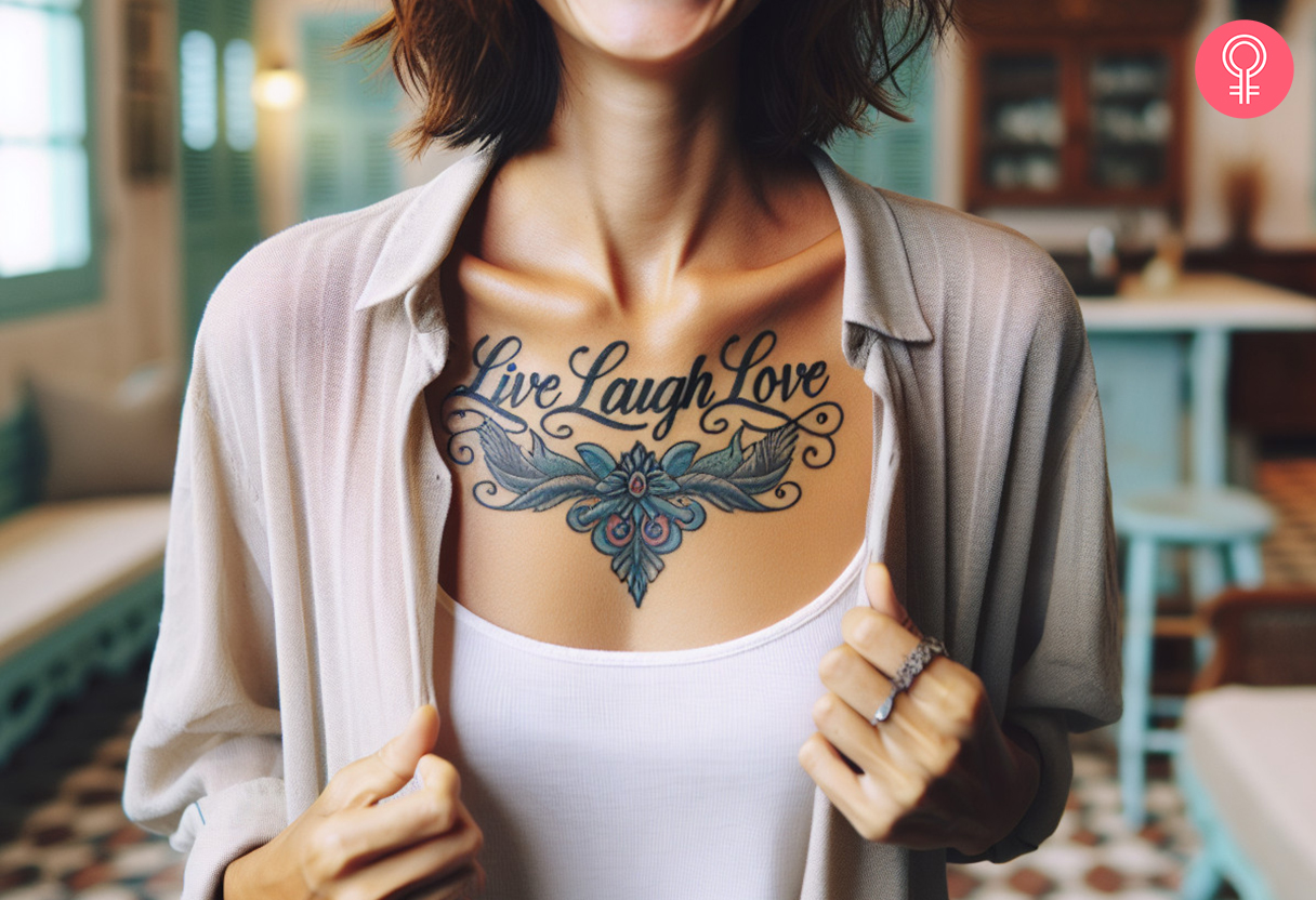 A woman with a 'live laugh love' tattoo on her upper chest