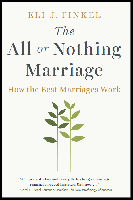 The All-or-Nothing Marriage: How the Best Marriages Work