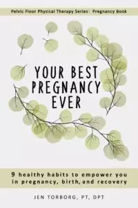Your Best Pregnancy Ever by Jen Torborg