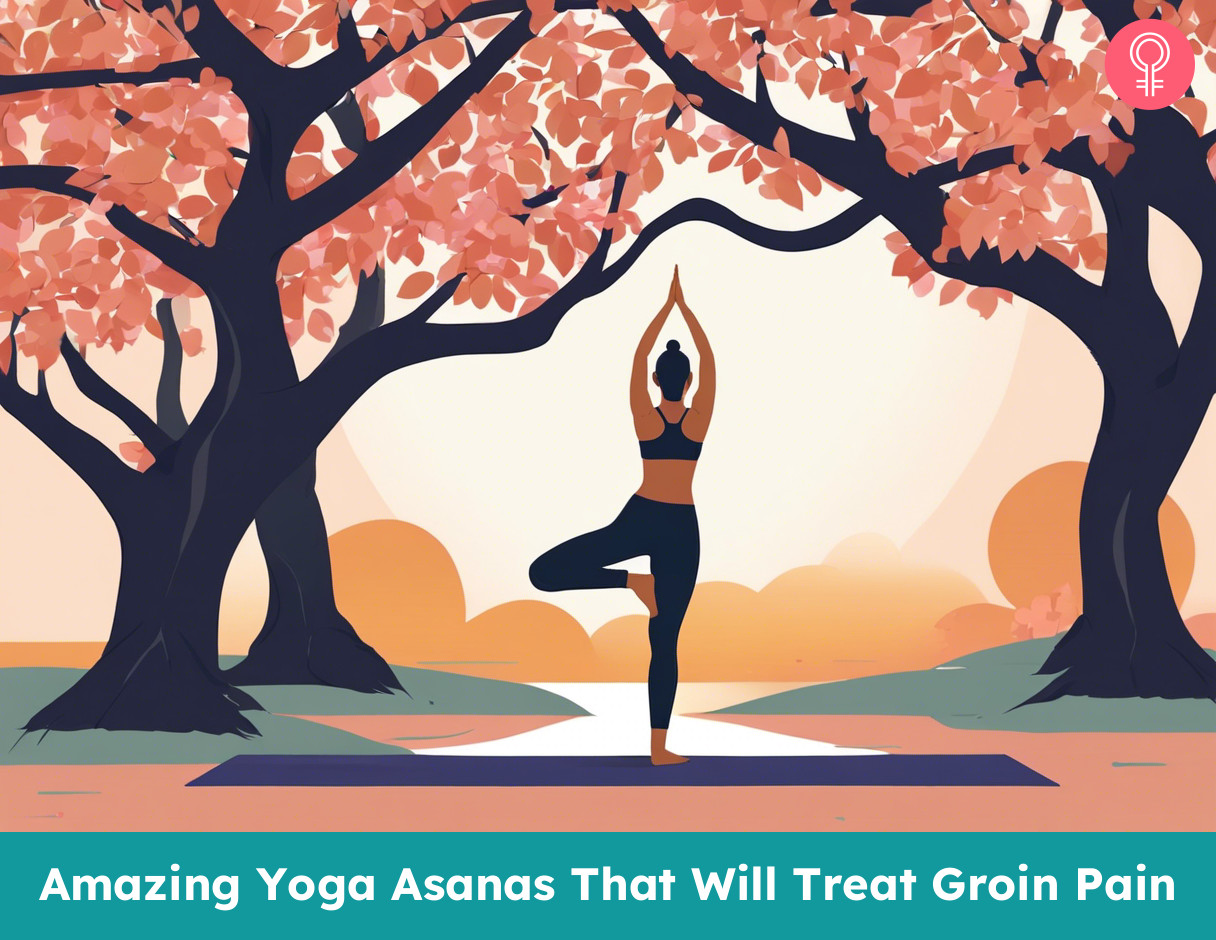 yoga asanas that will treat groin pain