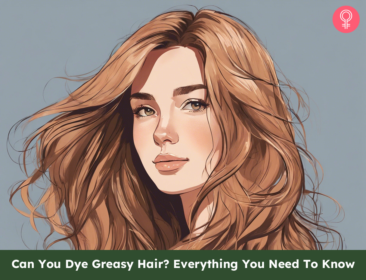 can you dye greasy hair