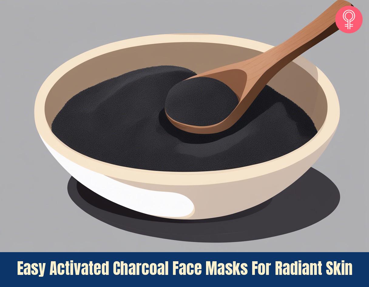 Easy Activated Charcoal Face Masks For Radiant Skin DIY Charcoal Face Masks