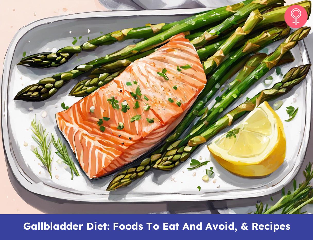 Gallbladder Diet: Foods To Eat And Avoid, & Recipes